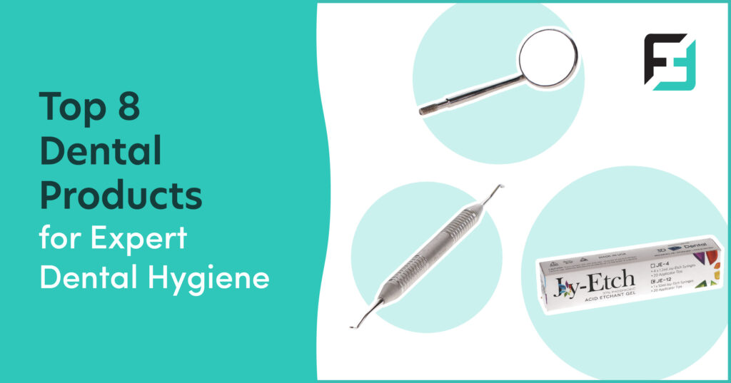Dental Hygienist Essentials: Products that Make a Big Difference