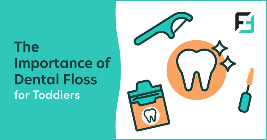 Why Dental Floss for Toddlers is Important